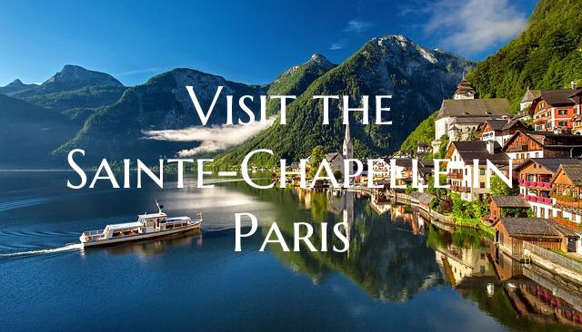 Visit the Sainte-Chapelle in Paris