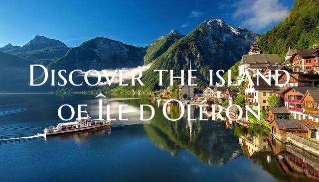 Discover the island of Île d'Oléron