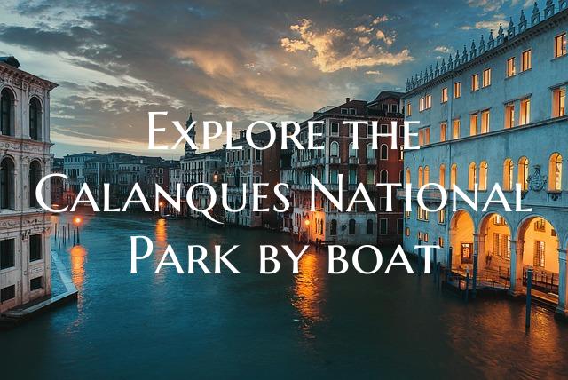 Explore the Calanques National Park by boat