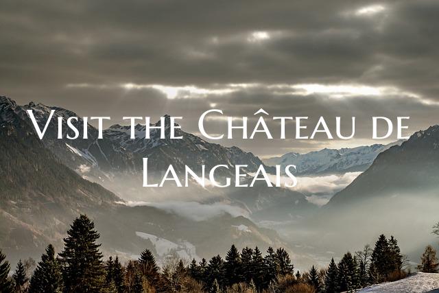 Visit the Château de Langeais
